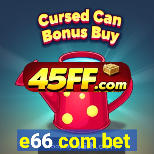 e66 com bet